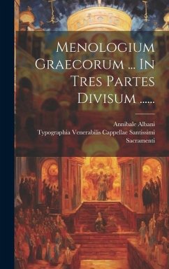 Menologium Graecorum ... In Tres Partes Divisum ...... - Albani, Annibale