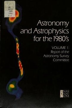 Astronomy and Astrophysics for the 1980's, Volume 1 - National Research Council; Division on Engineering and Physical Sciences; Commission on Physical Sciences Mathematics and Applications; Astronomy Survey Committee