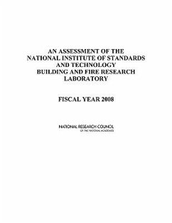 An Assessment of the National Institute of Standards and Technology Building and Fire Research Laboratory - National Research Council; Division on Engineering and Physical Sciences; Laboratory Assessments Board; Panel on Building and Fire Research