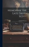 Memoir of the Late David Scott