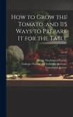 How to Grow the Tomato: and 115 Ways to Prepare It for the Table; no.36