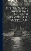 Note D'un Viaggio Nella Persia E Nelle Indie Orientali, Negli Anni 1841-1842...