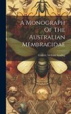 A Monograph Of The Australian Membracidae