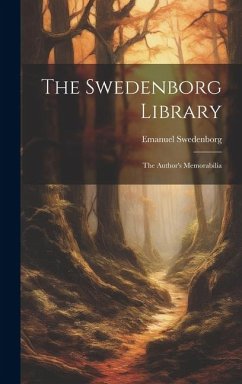 The Swedenborg Library: The Author's Memorabilia - Swedenborg, Emanuel