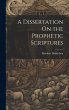 A Dissertation On the Prophetic... - Bild 1
