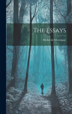 The Essays - Montaigne, Michel