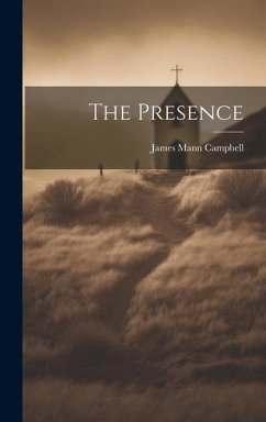 The Presence - Campbell, James Mann