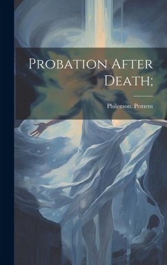 Probation After Death; - Pement, Philemon