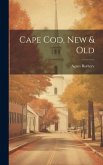 Cape Cod, New & Old