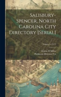 Salisbury-Spencer, North Carolina City Directory [serial]; Volume 5 (1917) - Miller, Ernest H.