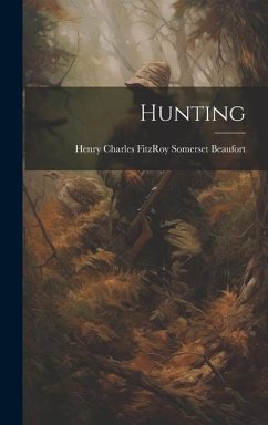 Hunting - Beaufort, Henry Charles Fitzroy Somer