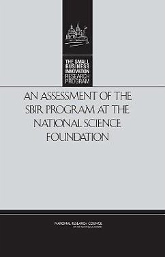 An Assessment of the Sbir Program at the National Science Foundation - National Research Council; Policy And Global Affairs; Committee for Capitalizing on Science Technology and Innovation an Assessment of the Small Business Innovation Research Program