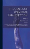 The Genius of Universal Emancipation: A Monthly Periodical Containing Original Essays, Documents, and Facts Relative to the Subject of the African Sla