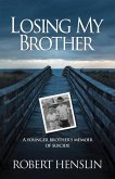 Losing My Brother: A younger brother's memoir of suicide