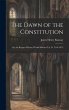The Dawn of the Constitution - Bild 1