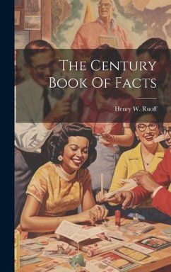 The Century Book Of Facts - Ruoff, Henry W.