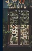 "Aberdeen Journal" Notes and Queries; Volume 1