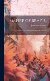 Empire of Brazil: Commercial and Emigrational Guide to Brazil