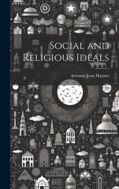 Social and Religious Ideals - Haynes, Artemas Jean