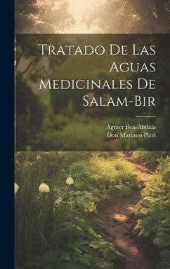 Tratado De Las Aguas Medicinales De Salam-bir - Ben-Abdala, Agmer