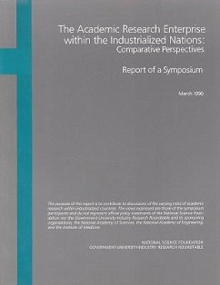 The Academic Research Enterprise Within the Industrialized Nations - National Academy Of Engineering; National Academy Of Sciences; Institute Of Medicine; Government-University-Industry Research Roundtable