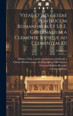 Vitae et res gestae pontificum Romanorum et S.R.E. cardinalium a Clemente X usque ad Clementem XII; Volumen 2 - Guarnacci, Mario