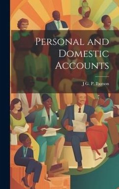 Personal and Domestic Accounts - Ibotson, J. G. P.