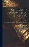 Gli Israeliti d'Europa nella civiltà: Memorie storiche, biografiche, e statistiche dal 1789 al 1870