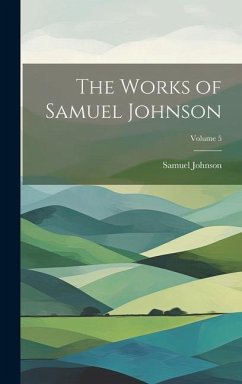 The Works of Samuel Johnson; Volume 5 - Johnson, Samuel