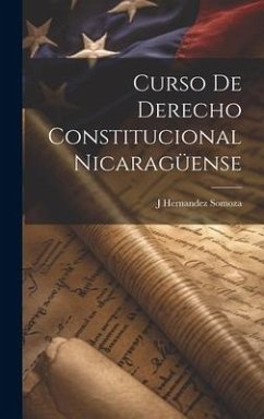 Curso De Derecho Constitucional Nicaragüense - Somoza, J. Hernandez