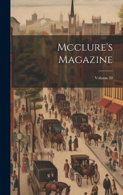 Mcclure's Magazine; Volume 38 - Anonymous