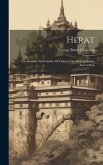 Herat: The Granary And Garden Of Central Asia With An Index And A Map