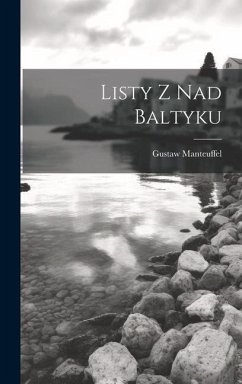 Listy Z Nad Baltyku - Manteuffel, Gustaw