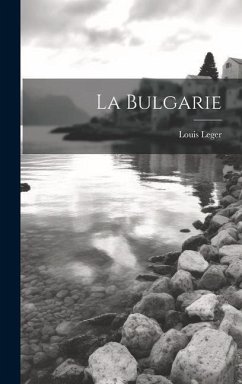 La Bulgarie - Leger, Louis