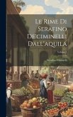 Le Rime Di Serafino De'ciminelli Dall'aquila; Volume 1