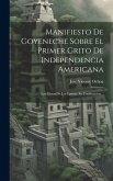 Manifiesto De Goyeneche Sobre El Primer Grito De Independencia Americana: Los Libros De Los Lanzas, Su Confiscacion...