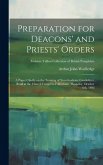 Preparation for Deacons' and Priests' Orders: A Paper Chiefly on the Training of Non-graduate Candidates, Read at the Church Congress, Folkestone, Thu