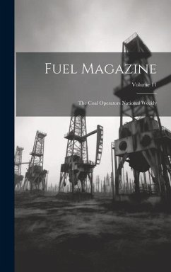 Fuel Magazine: The Coal Operators National Weekly; Volume 11 - Anonymous