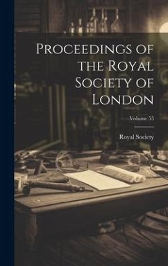 Proceedings of the Royal Society of London; Volume 55