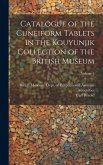 Catalogue of the Cuneiform Tablets in the Kouyunjik Collection of the British Museum; Volume 4