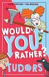 Would You Rather? Tudors - Bild 1