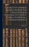 Catalogue Général Des Incunables Des Bibliothèques Publiques De France. 2. Biblia Pauperum - Commandements