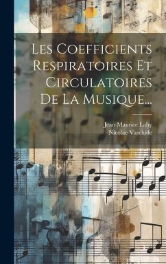 Les Coefficients Respiratoires Et Circulatoires De La Musique... - Vaschide, Nicolae