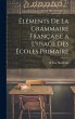 Éléments De La Grammaire Française a... - Bild 1