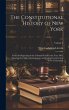 The Constitutional History of New York:... - Bild 1