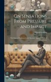 On Sensations From Pressure and Impact: With Special Reference to the Intensity, Area and Time of Stimulation