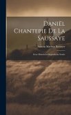 Daniël Chantepie De La Saussaye: Eene Historisch-Dogmatische Studie