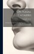 On Nasal Catarrh: Its Symptoms, Causes,... - Bild 1