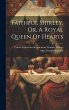 Faithful Shirley, Or, A Royal Queen Of... - Bild 1
