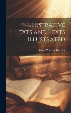 Illustrative Texts and Texts Illustrated - Bardsley, James Wareing